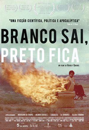 ‘Branco sai, preto fica’