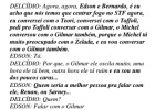Delcídio a Cerveró: fuga pelo Paraguai e pensão de 50.000 pelo silêncio
