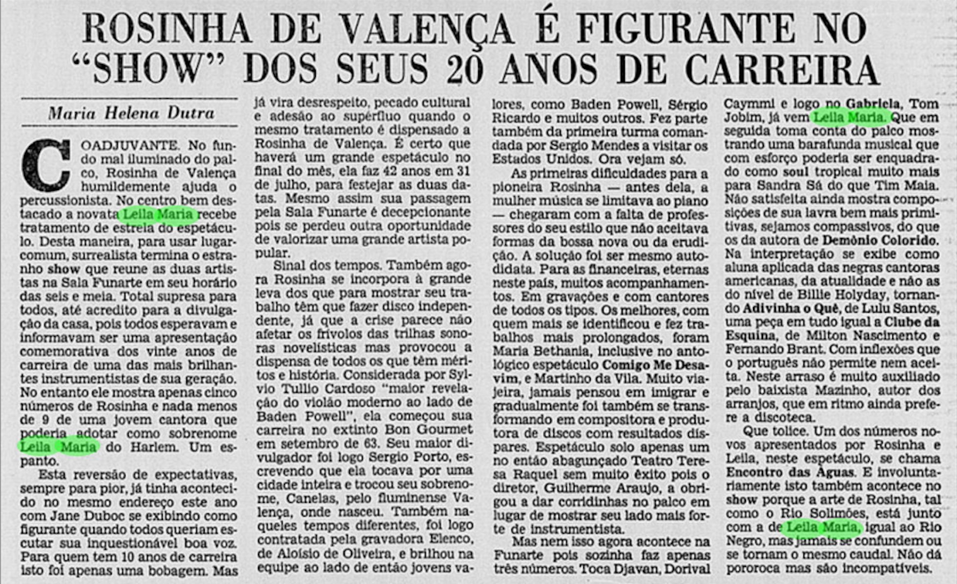 Crítica musical do show de Leila Maria no Jornal do Brasil. Ela é comparada ao Rio Negro, enquanto Rosinha de Valença seria o rio Solimões. Crítica musical do show de Leila Maria no Jornal do Brasil. Ela é comparada ao Rio Negro, enquanto Rosinha de Valença seria o rio Solimões.