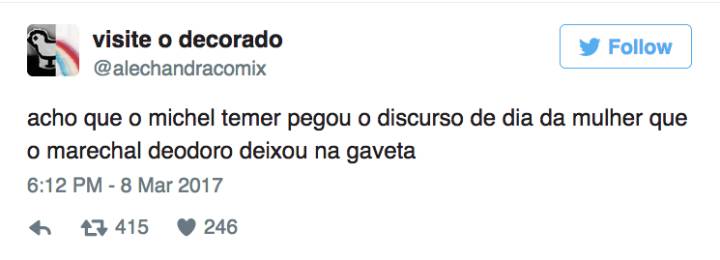 Temer reduz papel da mulher à casa e é alvo de protestos nas redes sociais
