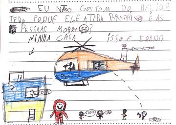 “Não gosto do helicóptero porque ele atira para baixo e as pessoas morrem”, as cartas das crianças da Maré