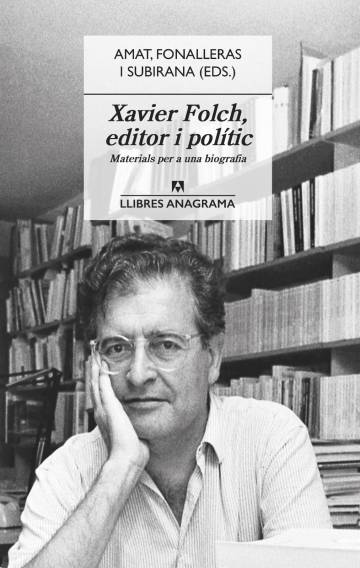 Xavier Folch, mesura d’editor i polític