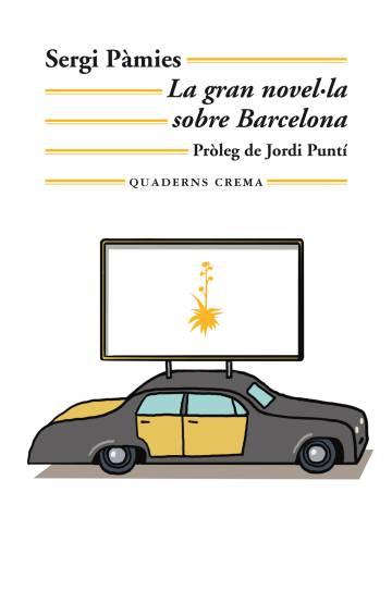 ‘La gran novel·la sobre Barcelona’, de Sergi Pàmies: L’aniversari d’una novel·la