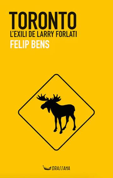 ‘Toronto’, de Felip Bens: El passat culpable