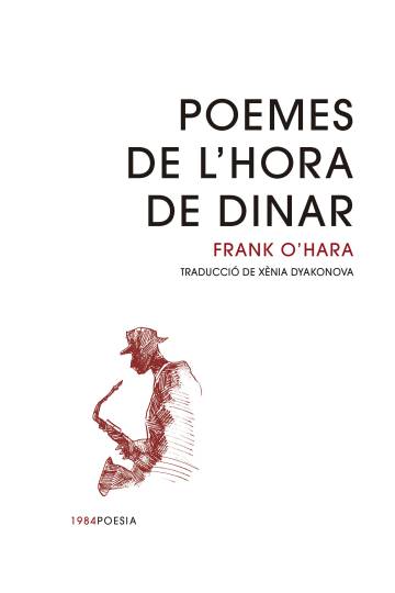 ‘Poemes de l’hora de dinar’, de Frank O’Hara: Versos urgents per retenir el moment
