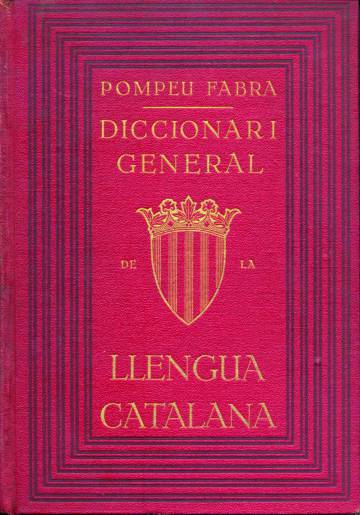 Portada de la primera edició del 'Diccionari general de la llengua catalana', de Pompeu Fabra (1932), editat per la Llibreria Catalònia.