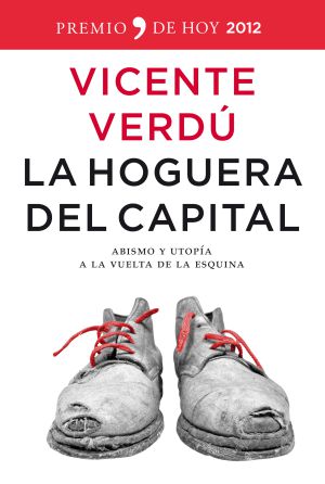 Portada del libro 'La hoguera del capital', de Vicente Verdú