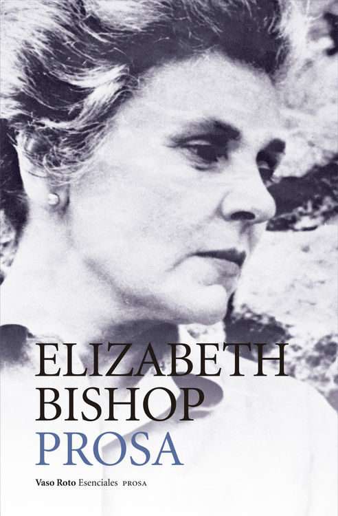 La verdad sobre Elizabeth Bishop