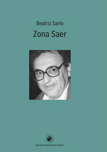 Juan José Saer, a contrapelo