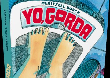 ‘Yo, gorda’: los complejos saltan de la báscula al cómic ‘Yo, gorda’: los complejos saltan de la báscula al cómic