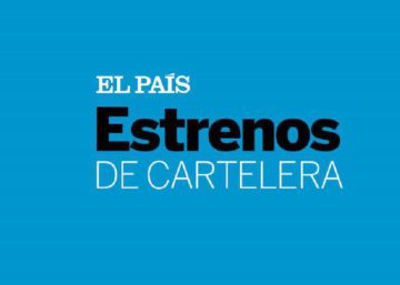 Cartelera y estrenos de cine | 23 de junio Cartelera y estrenos de cine | 23 de junio