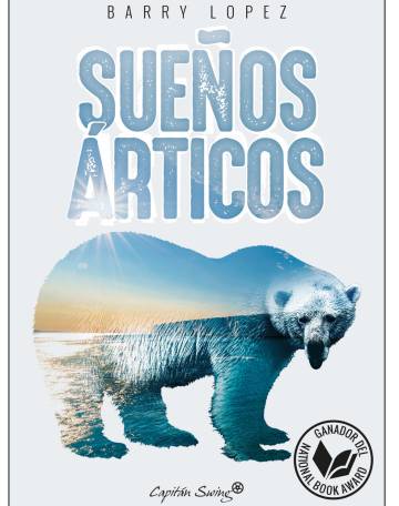Sueños árticos. Barry López.