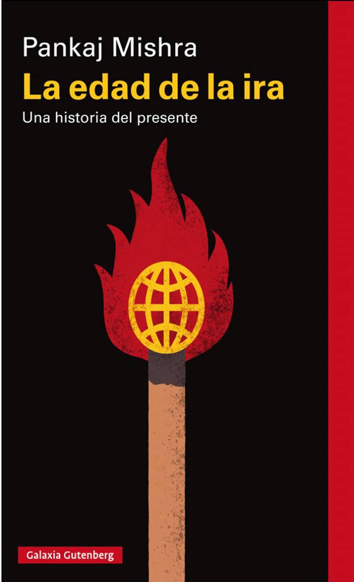 La edad de la ira. Pankaj Mishra