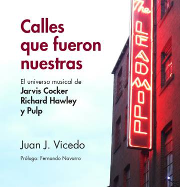 Pulp: sueños hechos de las calles de Sheffield