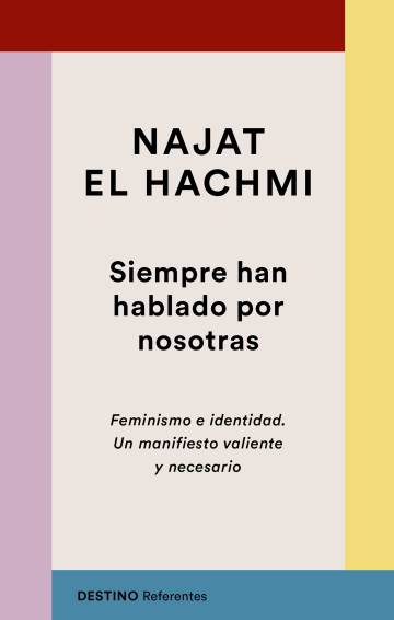 Najat el Hachmi: “El feminismo es uno, lo que cambia es la expresión del machismo”