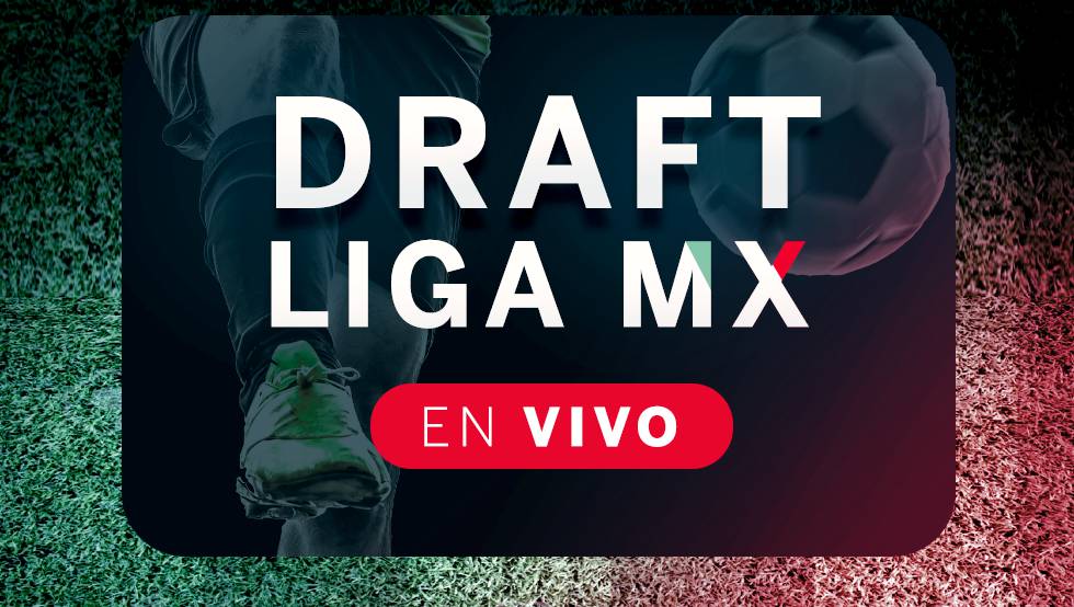 Draft Altas y bajas de la Liga MX Deportes EL PAÍS