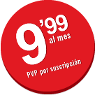 9,99 al mes. PVP por suscripción