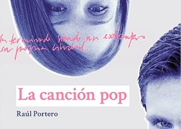 Lectura ICON recomendada: ‘La canción pop’, de Raúl Portero Lectura ICON recomendada: ‘La canción pop’, de Raúl Portero