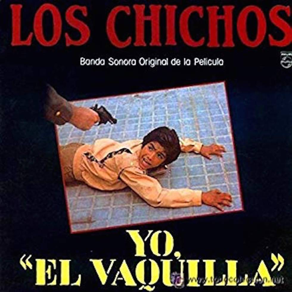 Las canciones de Los Chichos fueron la banda sonora de uno de las películas fundamentales del cine quinqui, 'Yo, El Vaquilla'.
