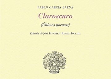 Lectura ICON recomendada: ‘Claroscuro’, de Pablo García Baena