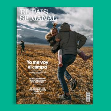 Yo me voy al campo, este domingo, en ‘El País Semanal’