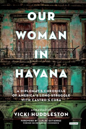 Portada de 'Our Woman in Havana', la memoria de la diplomática estadounidense Vicki Huddleston.