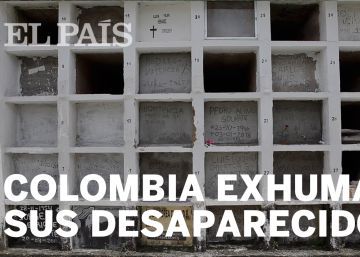 Colombia exhuma a sus desaparecidos