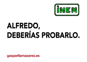 "¡Mariano, deberías probarlo! ¡Y tú Alfredo, también!"