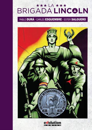 La Brigada Lincoln: el cómic que homenajea a los voluntarios americanos que lucharon contra Franco