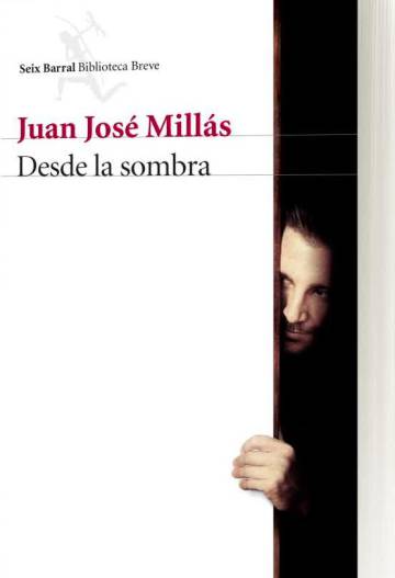 1461075859 195669 1461076064 sumario normal - Desde la sombra (Juan José Millás) - (Audiolibro Voz Humana)
