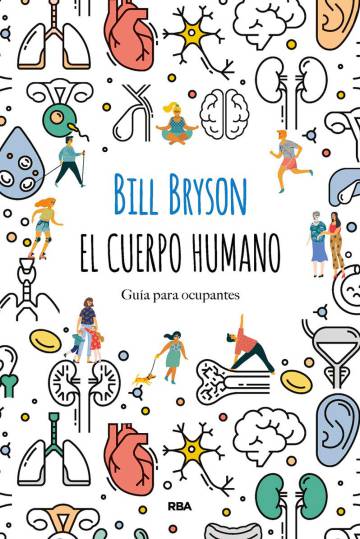 Viaje al interior del cuerpo humano con Bill Bryson