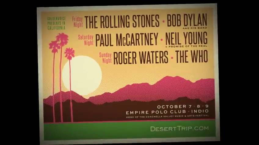 Desert Trip 2016: los Stones, McCartney, Neil Young, Dylan, Waters y los Who, en el mismo escenario