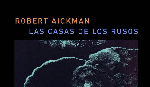Lectura ICON recomendada: ‘Las casas de los rusos’, de Robert Aickman
