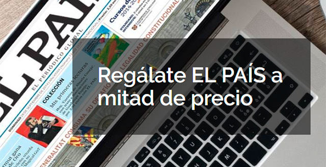 EL PAÍS al 50% de descuento