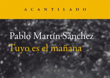 Lectura ICON recomendada: 'Tuyo es el mañana', de Pablo Martín Sánchez