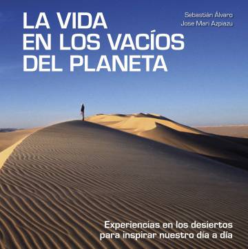 Life in the voids of the planet.  Editorial Lunwerg.  24.50 euros.