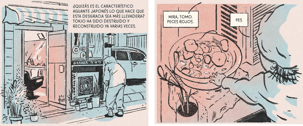 Diálogos de las viñetas: ¿Quizás es el característico aguante japones lo que hace que esta tragedia sea más llevadera? Tokio ha sido destruido y construido ya varias veces. Mira, Tomo. Peces rojos. pesshh