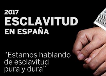 “Estamos hablando de esclavitud pura y dura”