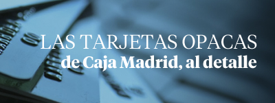 Especial Tarjetas Opacas Caja Madrid